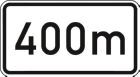 Zusatzschild 231x420 mm Text: 400m ZZ1004-33